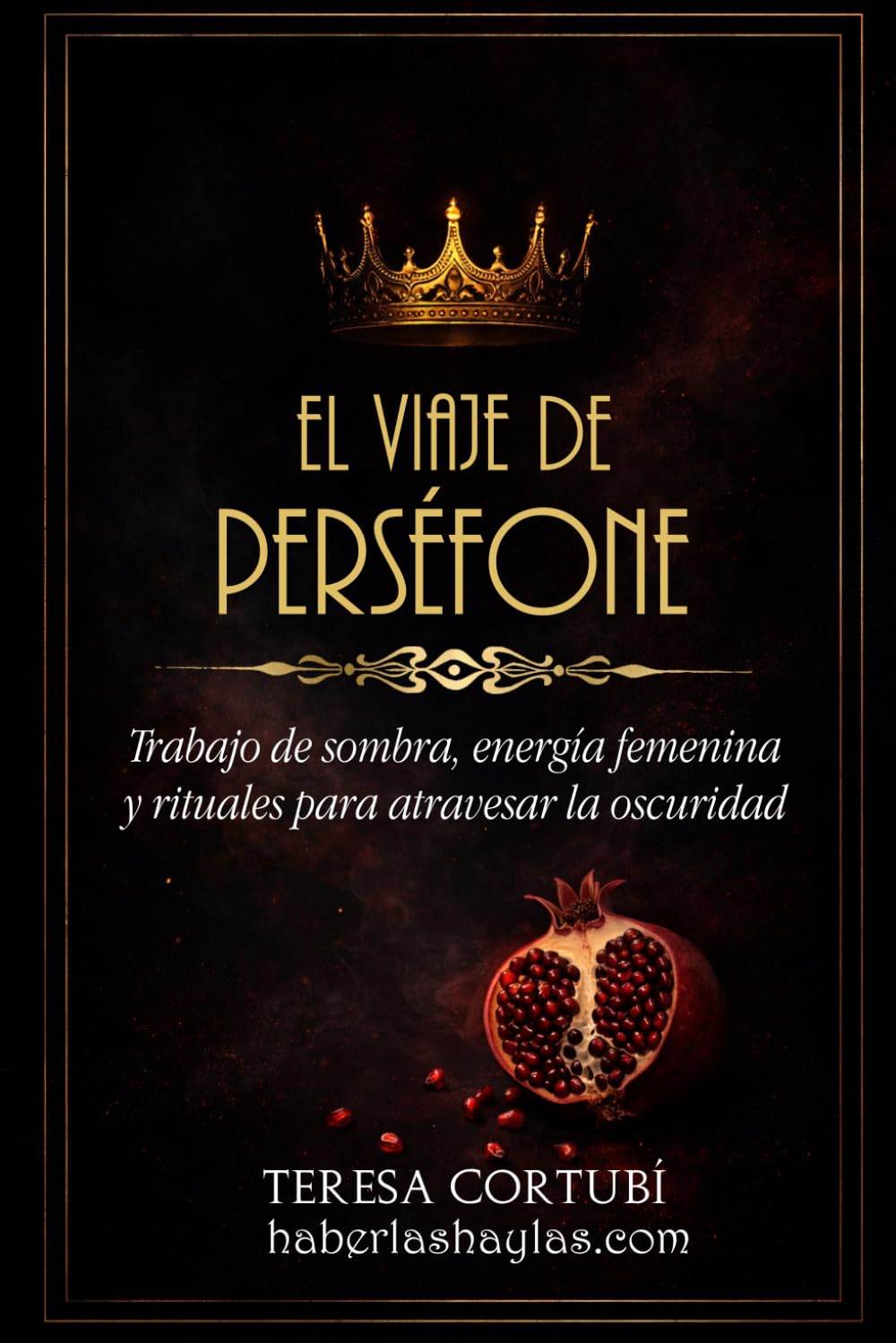 Portada de El viaje de Perséfone: Trabajo de sombra, energía femenina y rituales para atravesar la oscuridad