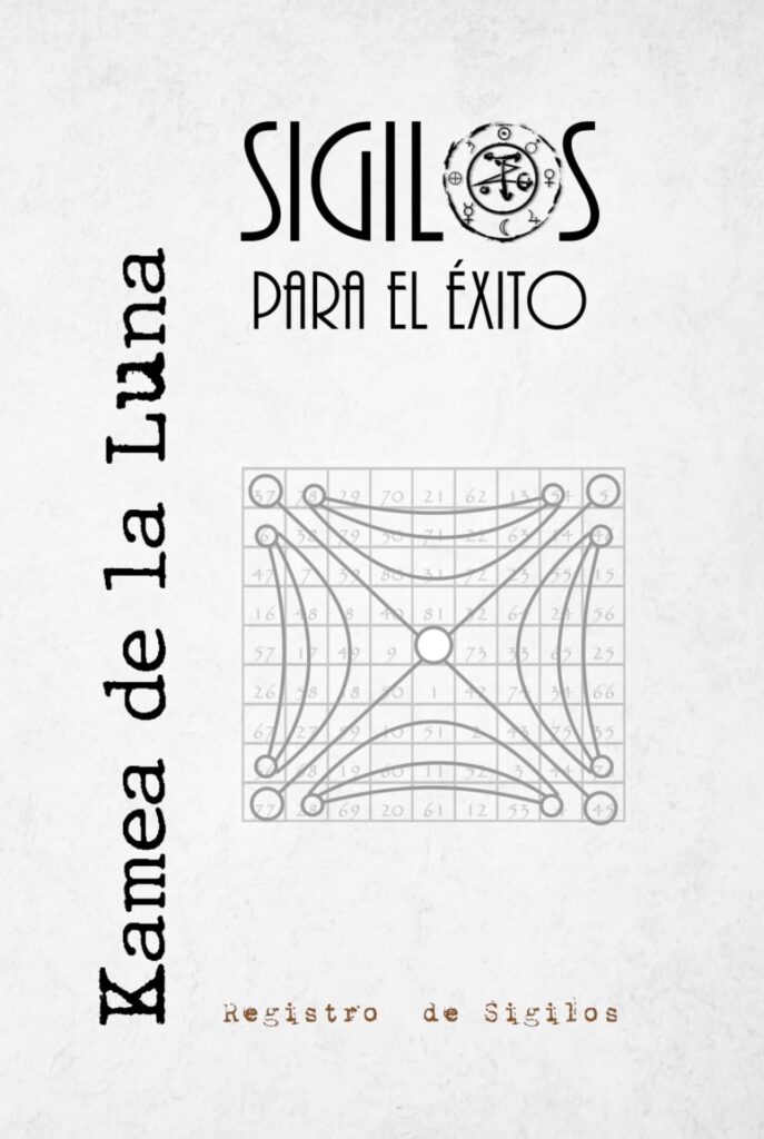 Portada de Sigilos para el Éxito: Kamea de la Luna