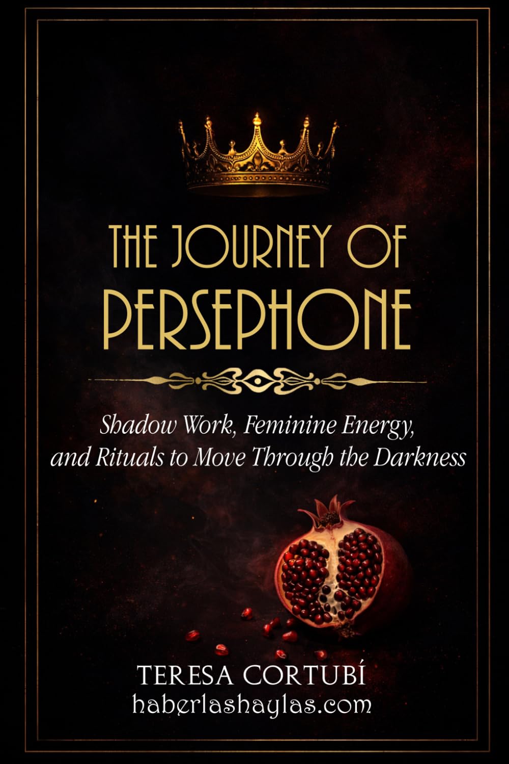 Portada de The Journey of Persephone: Shadow Work, Feminine Energy, and Rituals to Move Through the Darkness