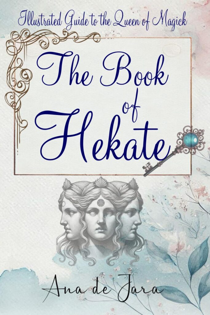 Portada de The Book of Hekate: Illustrated Guide to the Queen of Magick