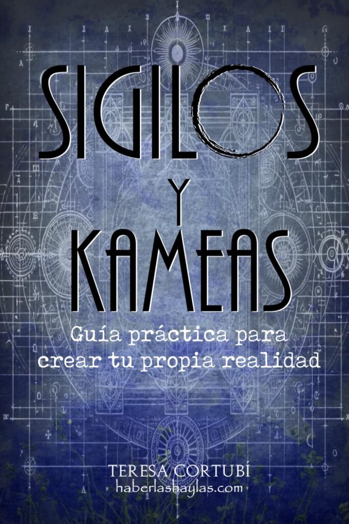 Portada de Sigilos y Kameas: Guía práctica para crear tu propia realidad